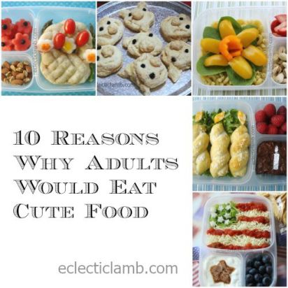 10 Reasons Why Adults Would Eat Cute Food